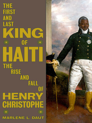 cover image of The First and Last King of Haiti